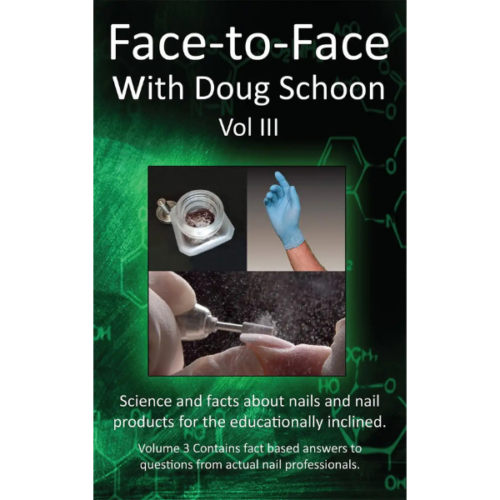 The cover of "Face to Face with Doug Schoon: Volume 3" features a nail product jar, a gloved hand, and an electric nail file on a green background with scientific graphics. The text highlights essential facts about nail care. Read more at Aerovex Systems (aerovexsystems.com)